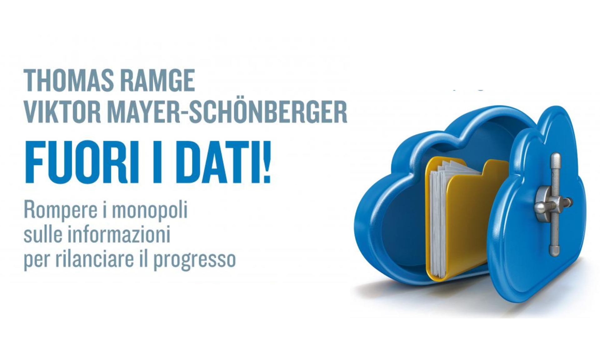Fuori i dati! Rompere i monopoli sulle informazioni per rilanciare il progresso
